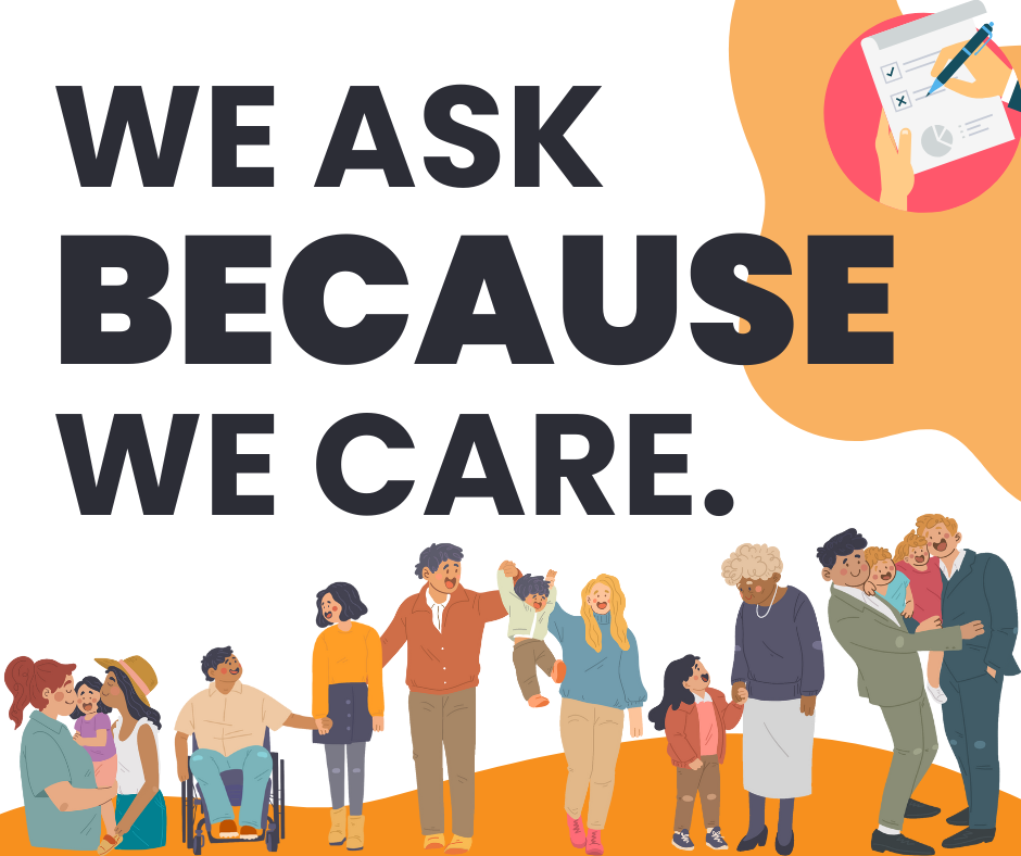 We Ask Because We Care